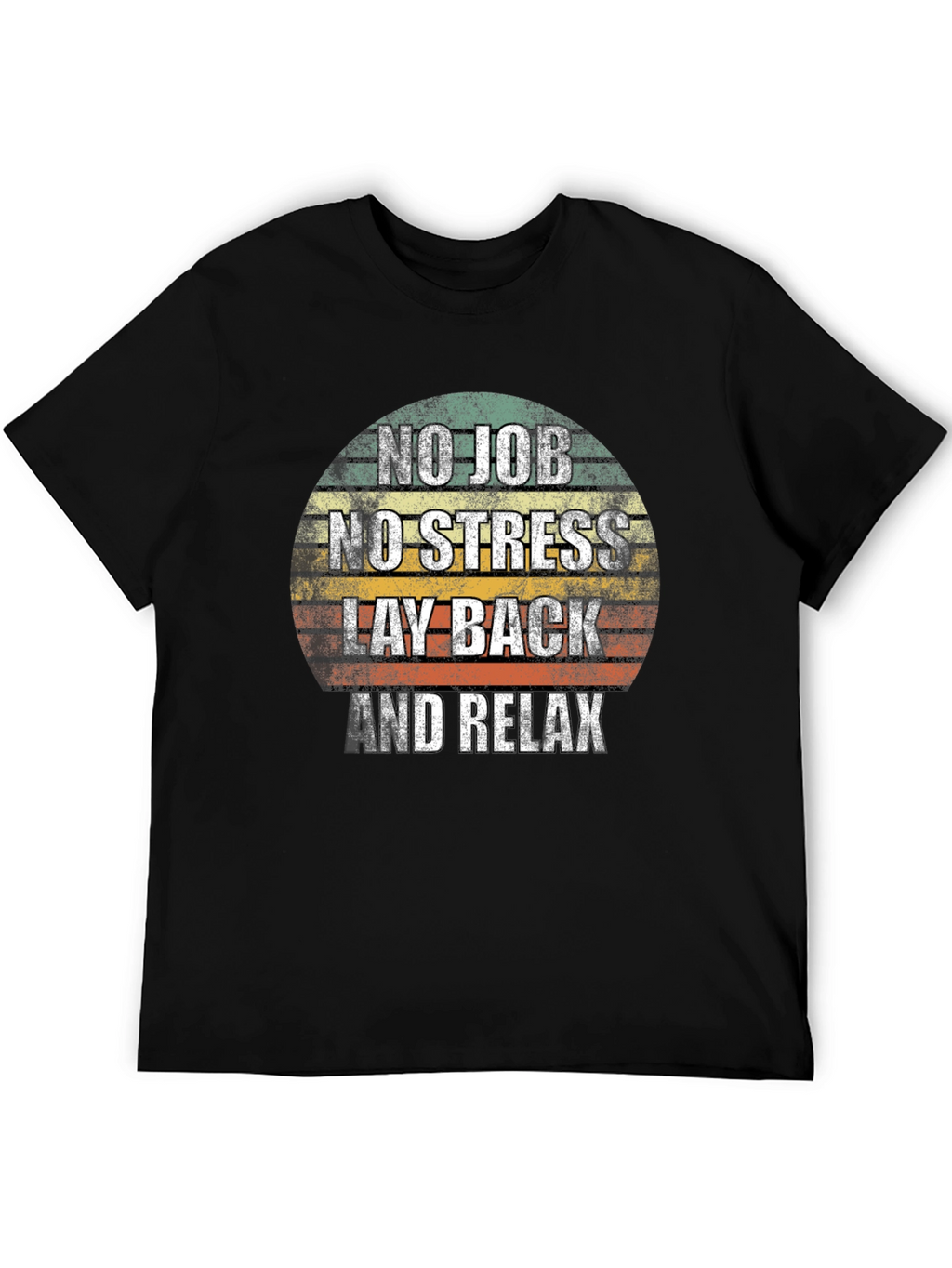 No Job No Stress Graphic Tee