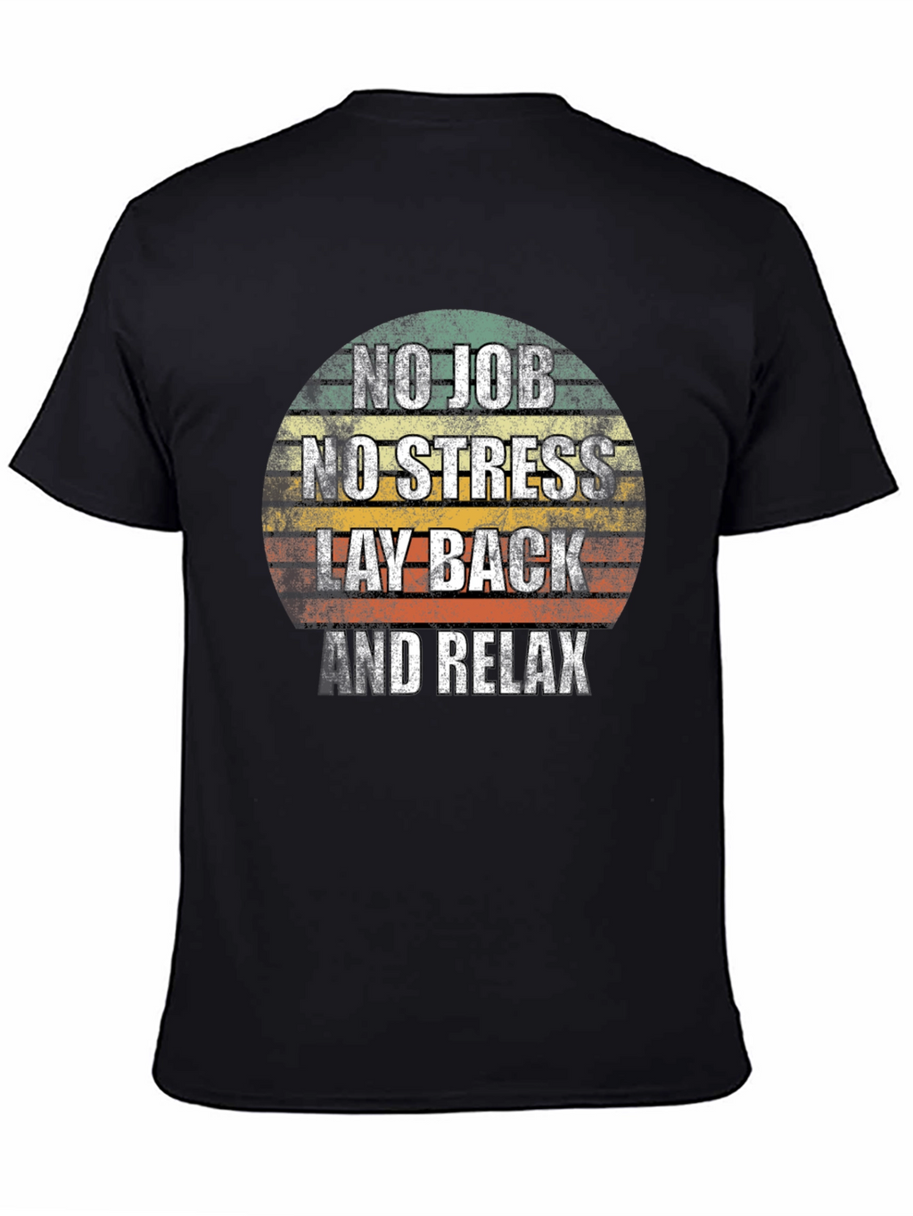 No Job No Stress Graphic Tee