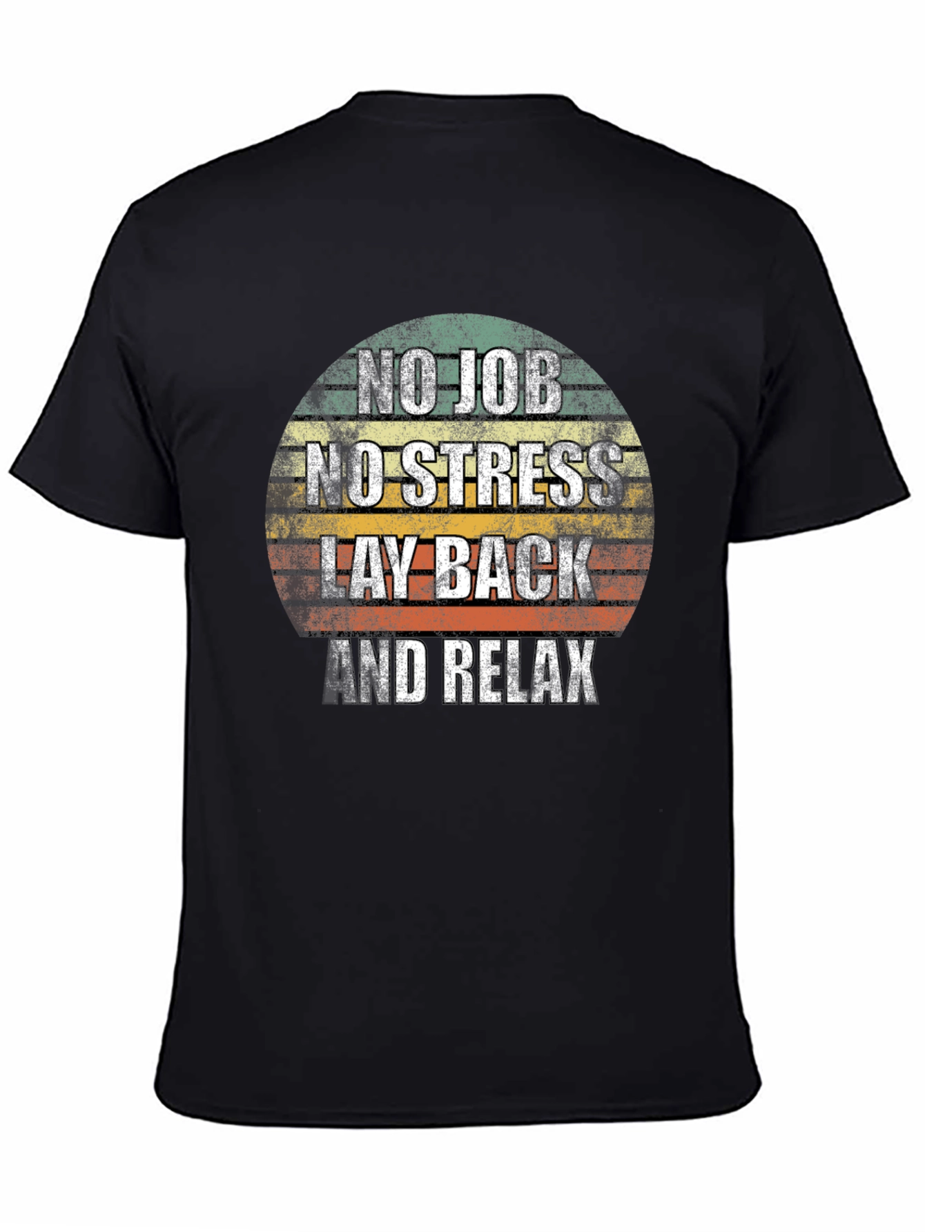 No Job No Stress Graphic Tee