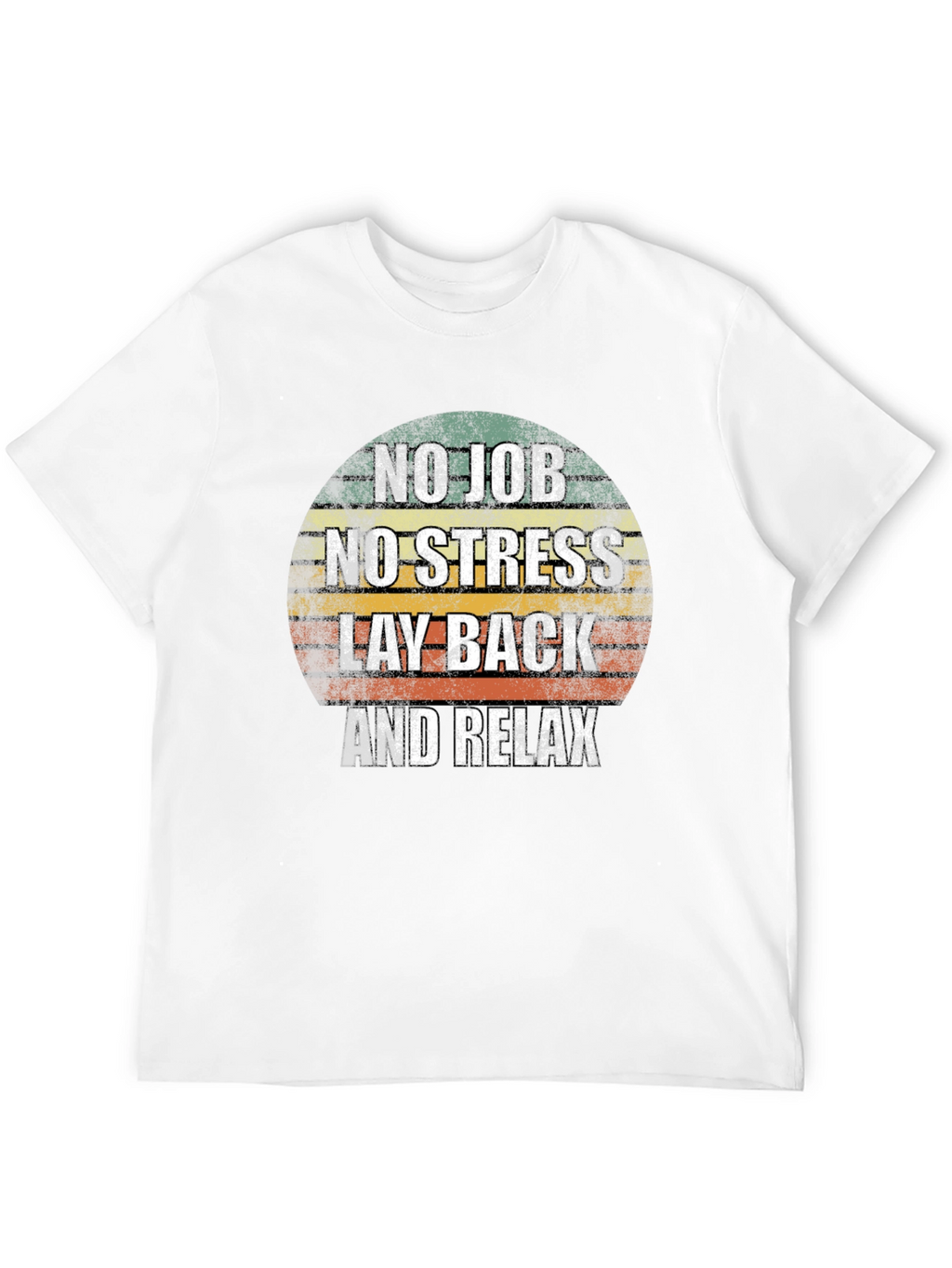 No Job No Stress Graphic Tee