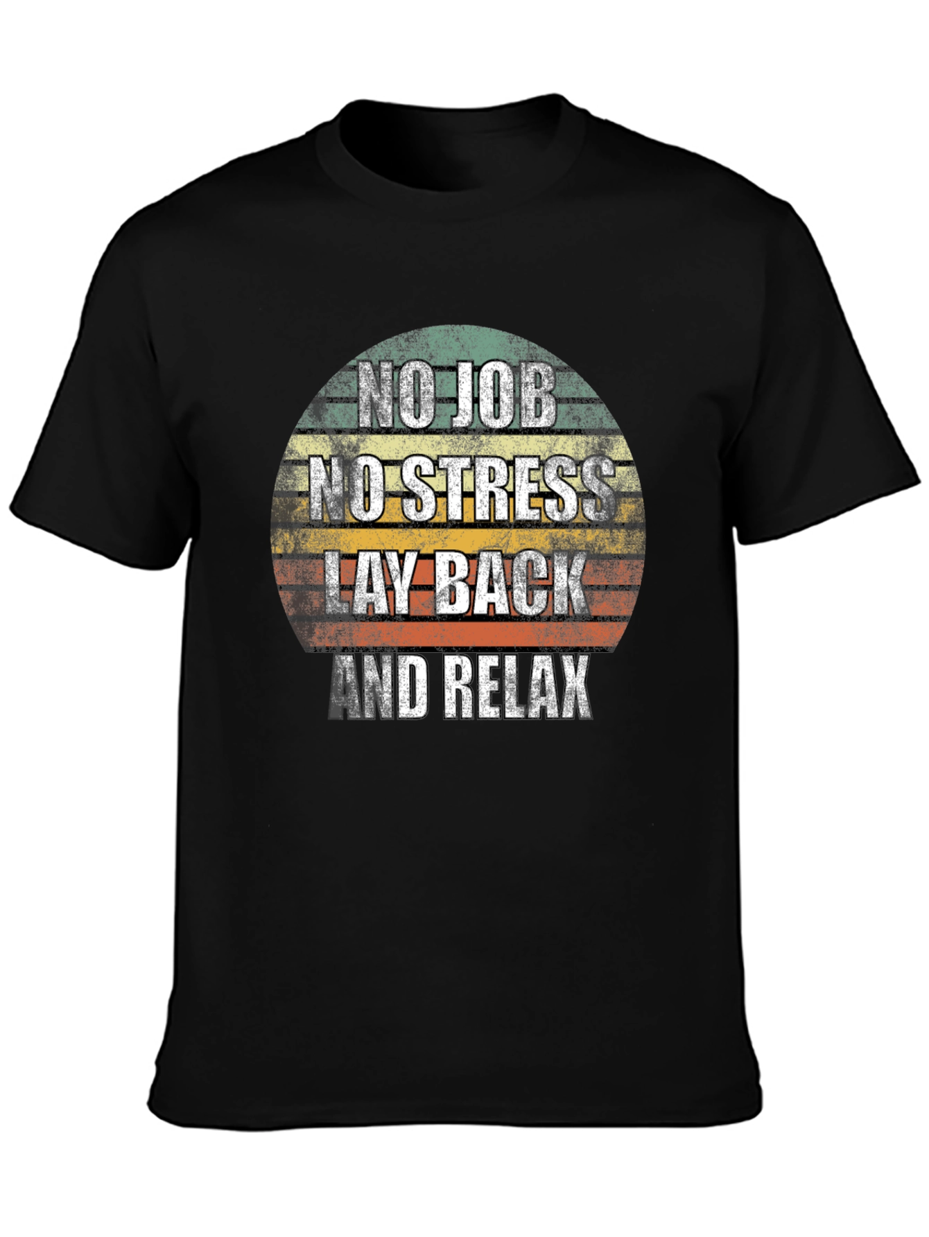 No Job No Stress Graphic Tee