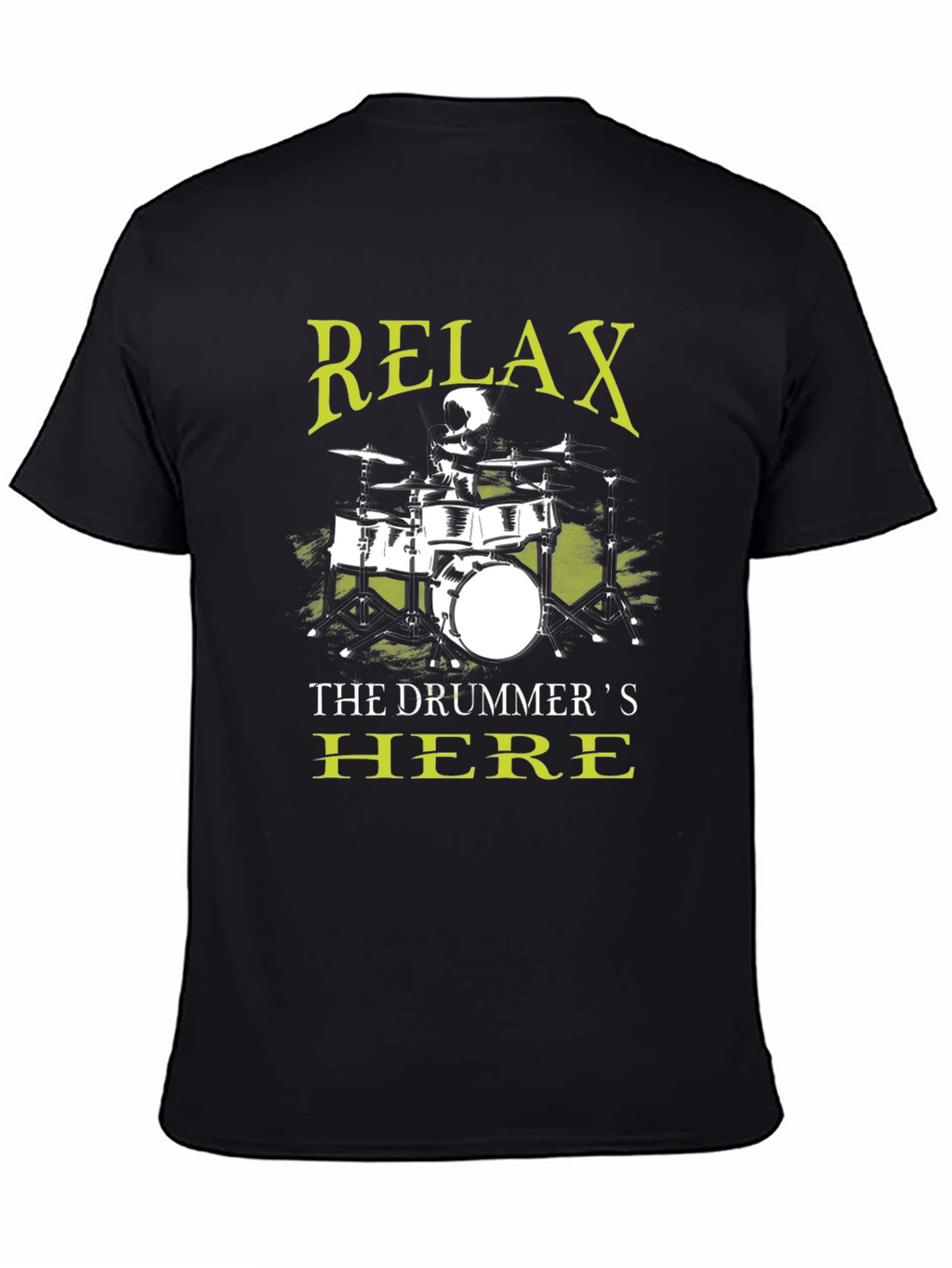 Relax The Drummers Here T-Shirt
