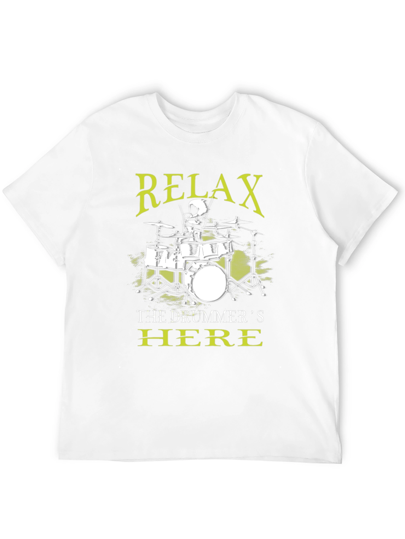 Relax The Drummers Here T-Shirt