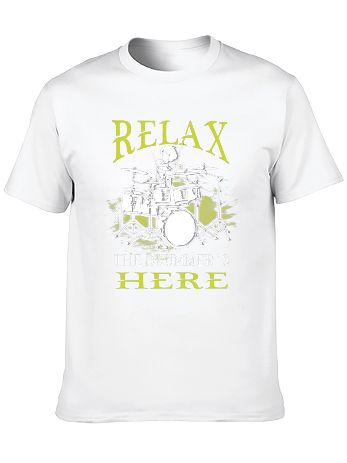Relax The Drummers Here T-Shirt