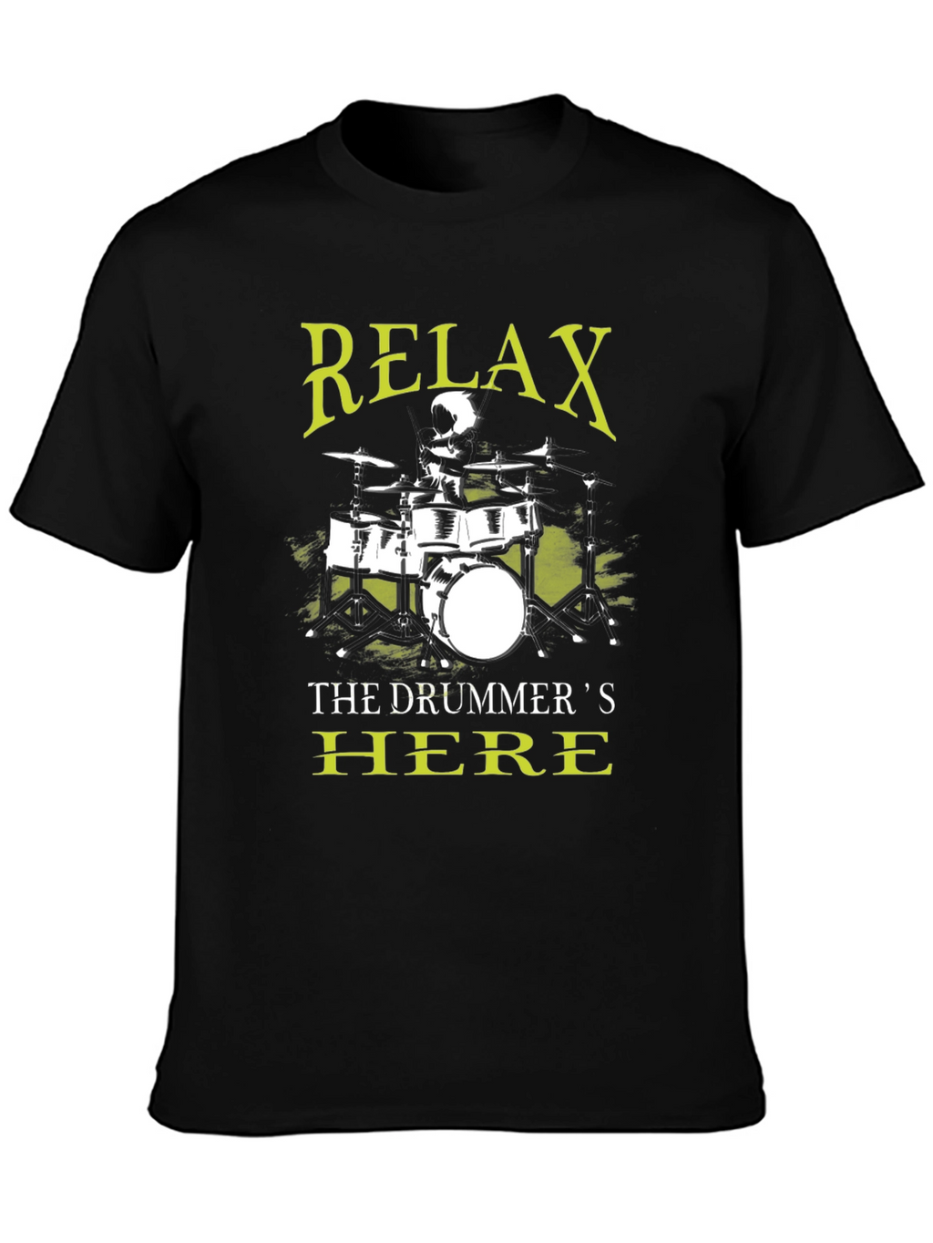 Relax The Drummers Here T-Shirt