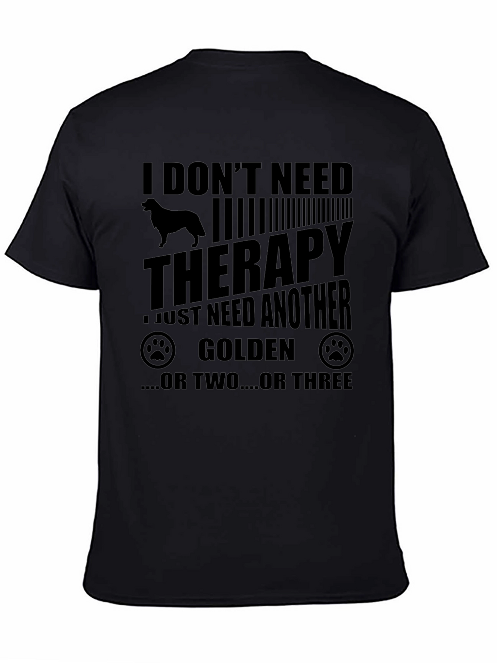 I Dont Need Therapy Golden Retriever T-Shirt