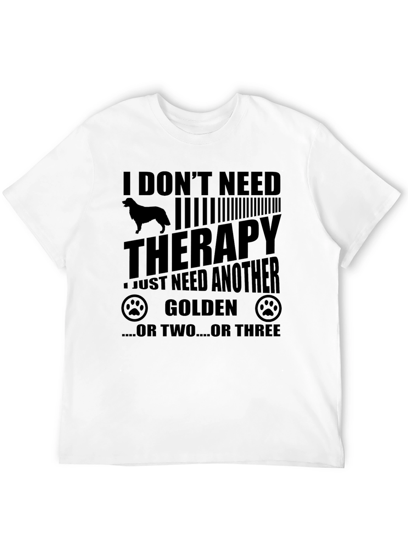 I Dont Need Therapy Golden Retriever T-Shirt