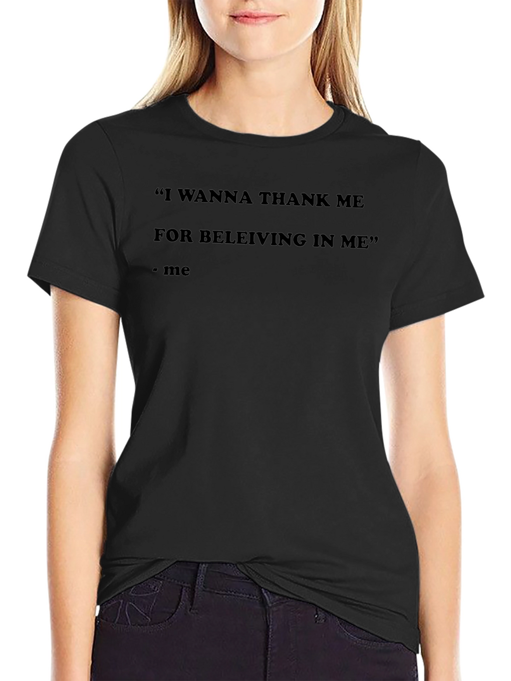 Motivational Quote T-Shirt - Thank Me For Believing