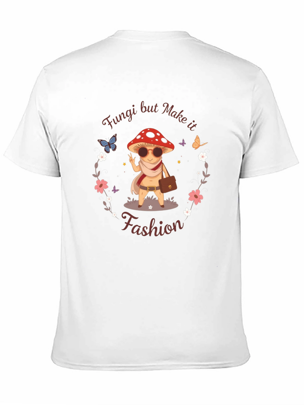 Fungi But Make it Fashion Tee
