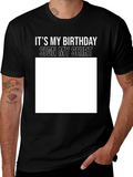 Birthday Sign My Shirt Black T-Shirt