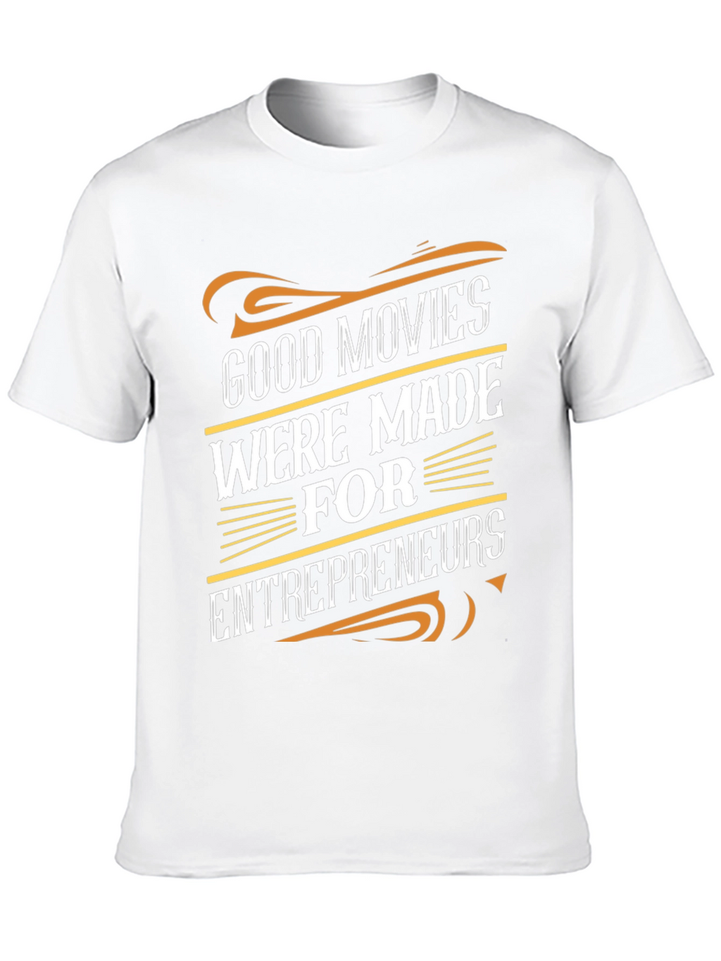 Good Movies Made for Entrepreneurs Graphic Tee