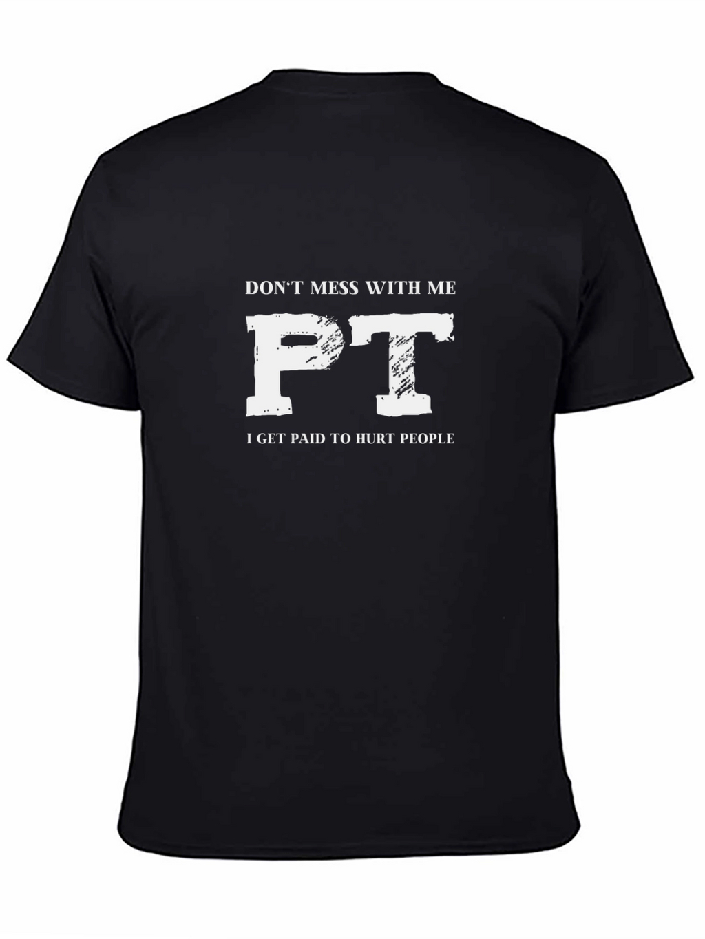 Funny Dont Mess with Me PT T-Shirt