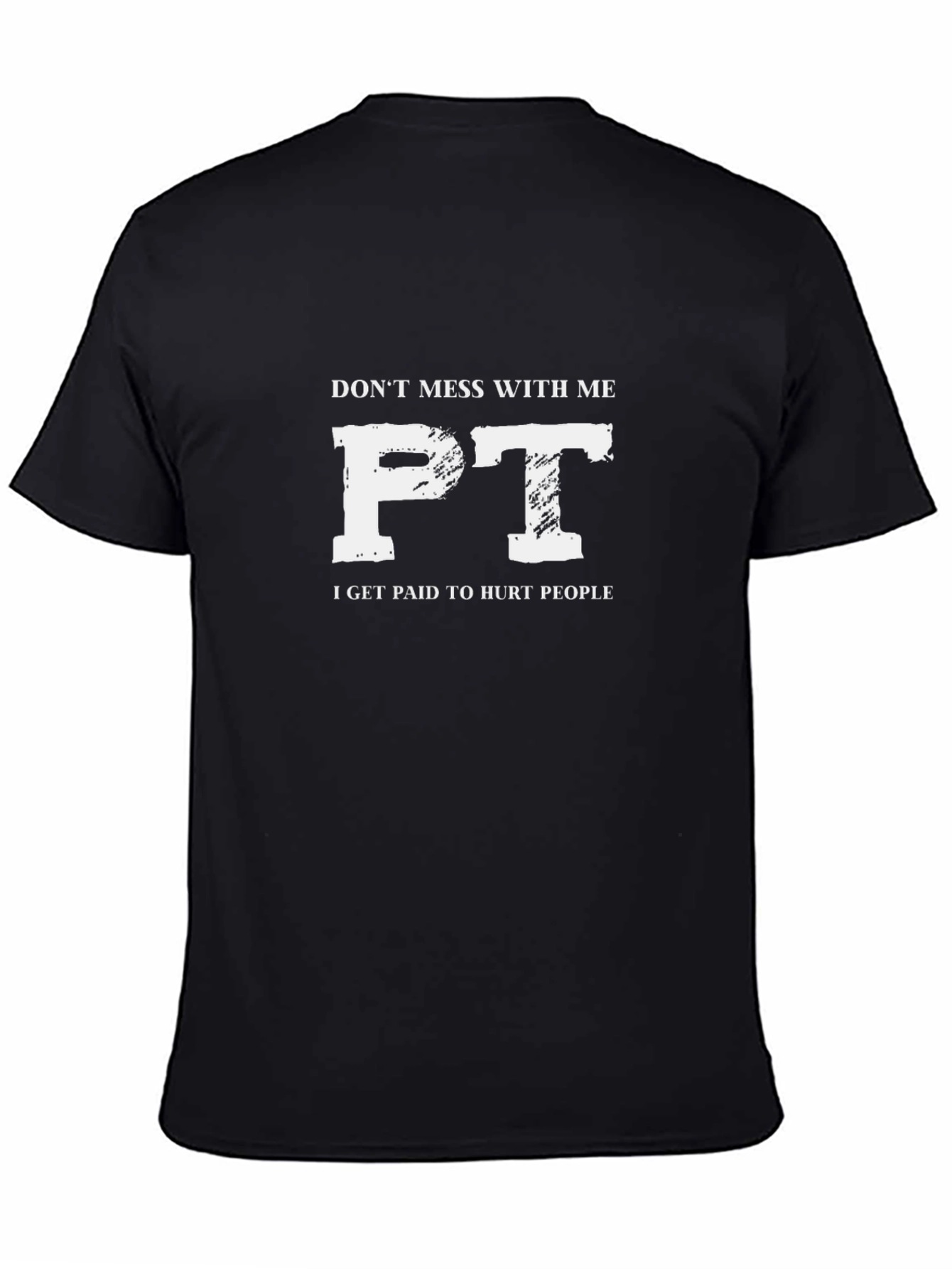 Funny Dont Mess with Me PT T-Shirt