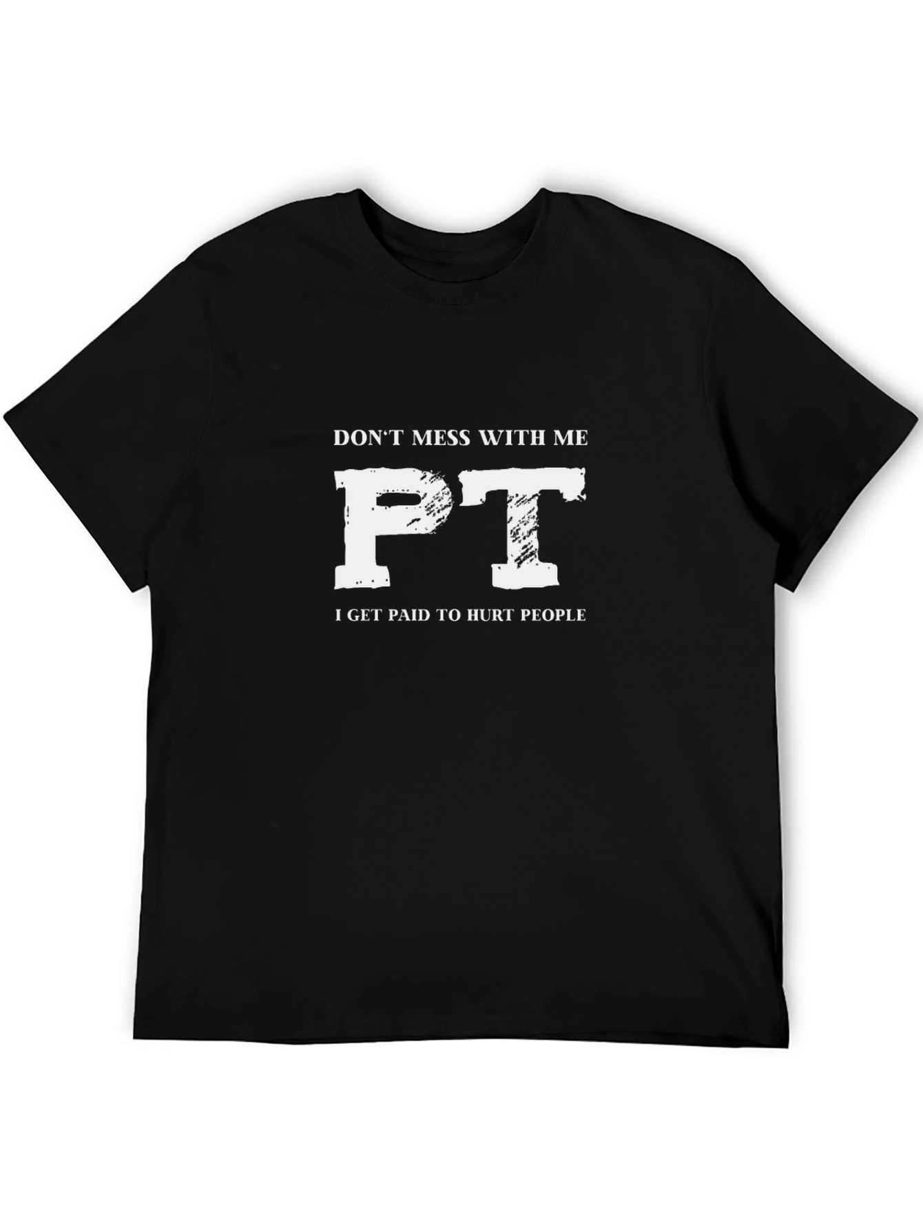 Funny Dont Mess with Me PT T-Shirt