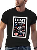 I Hate Working Out Graphic Tee