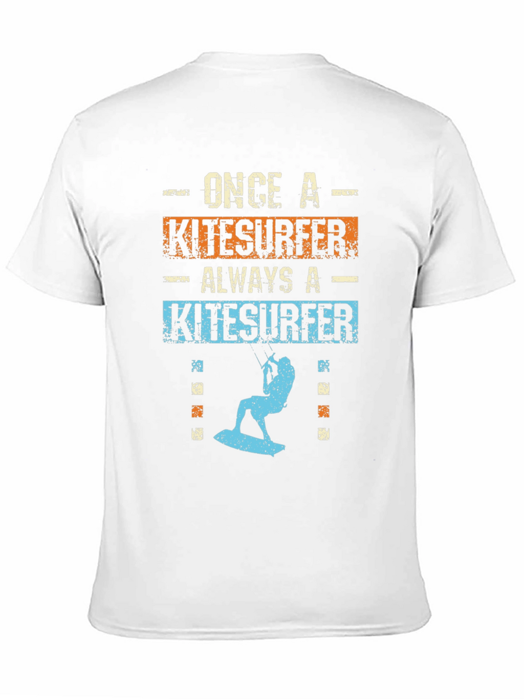 Once A Kitesurfer Always A Kitesurfer T-Shirt