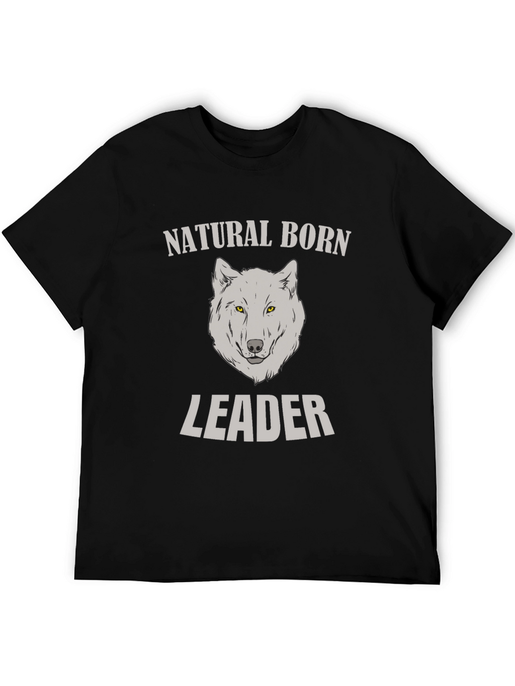 Natural Born Leader Wolf Graphic T-Shirt