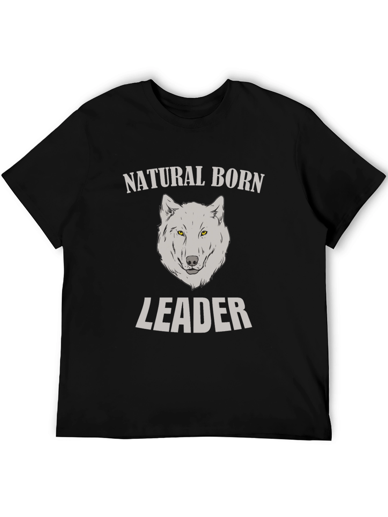 Natural Born Leader Wolf Graphic T-Shirt