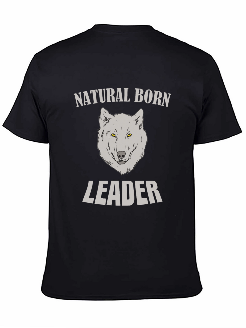 Natural Born Leader Wolf Graphic T-Shirt
