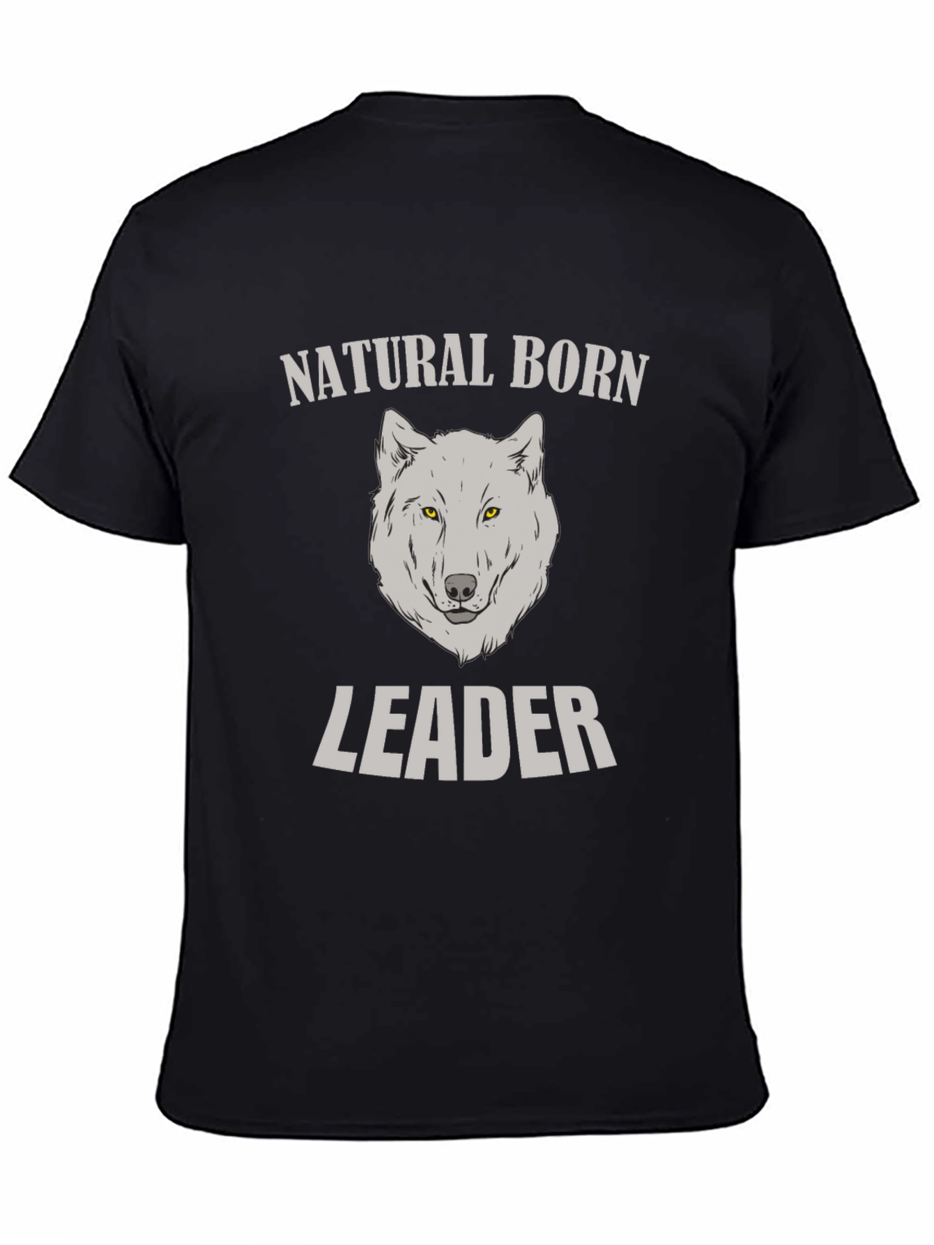 Natural Born Leader Wolf Graphic T-Shirt