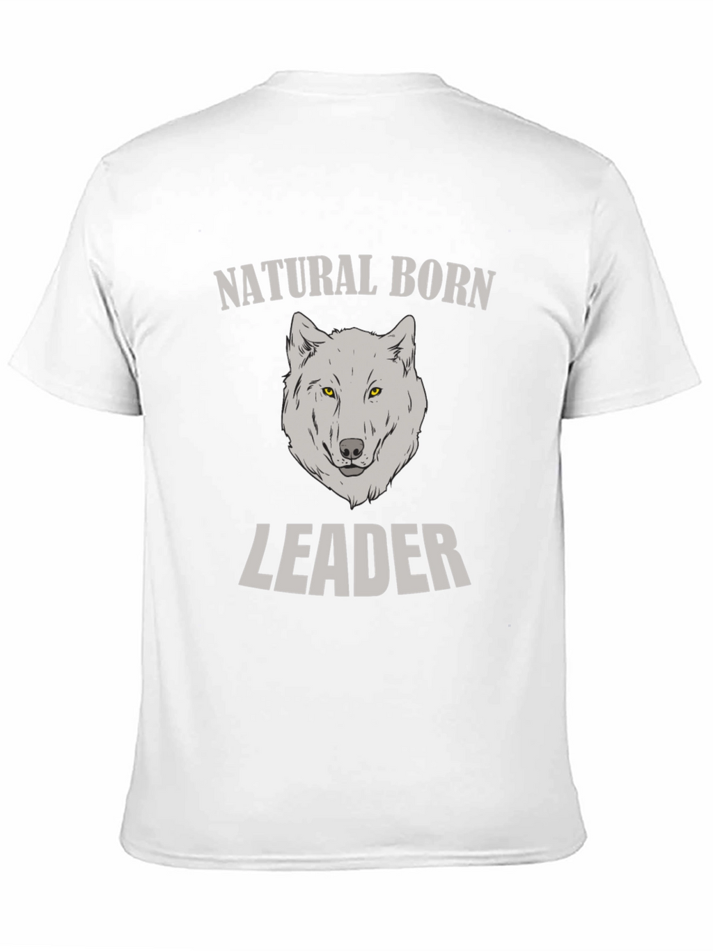 Natural Born Leader Wolf Graphic T-Shirt