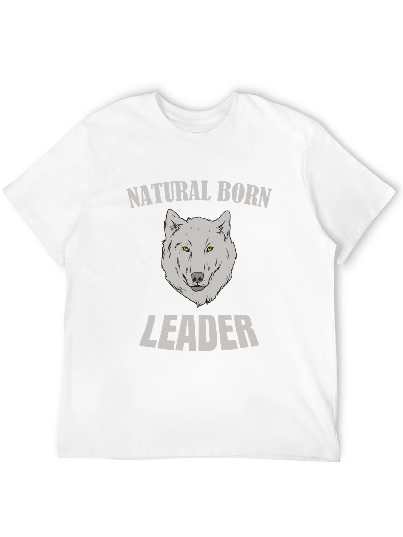Natural Born Leader Wolf Graphic T-Shirt
