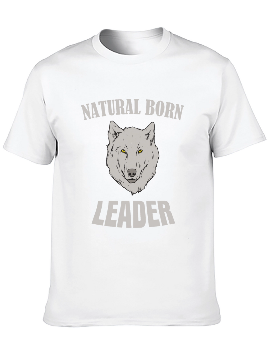 Natural Born Leader Wolf Graphic T-Shirt