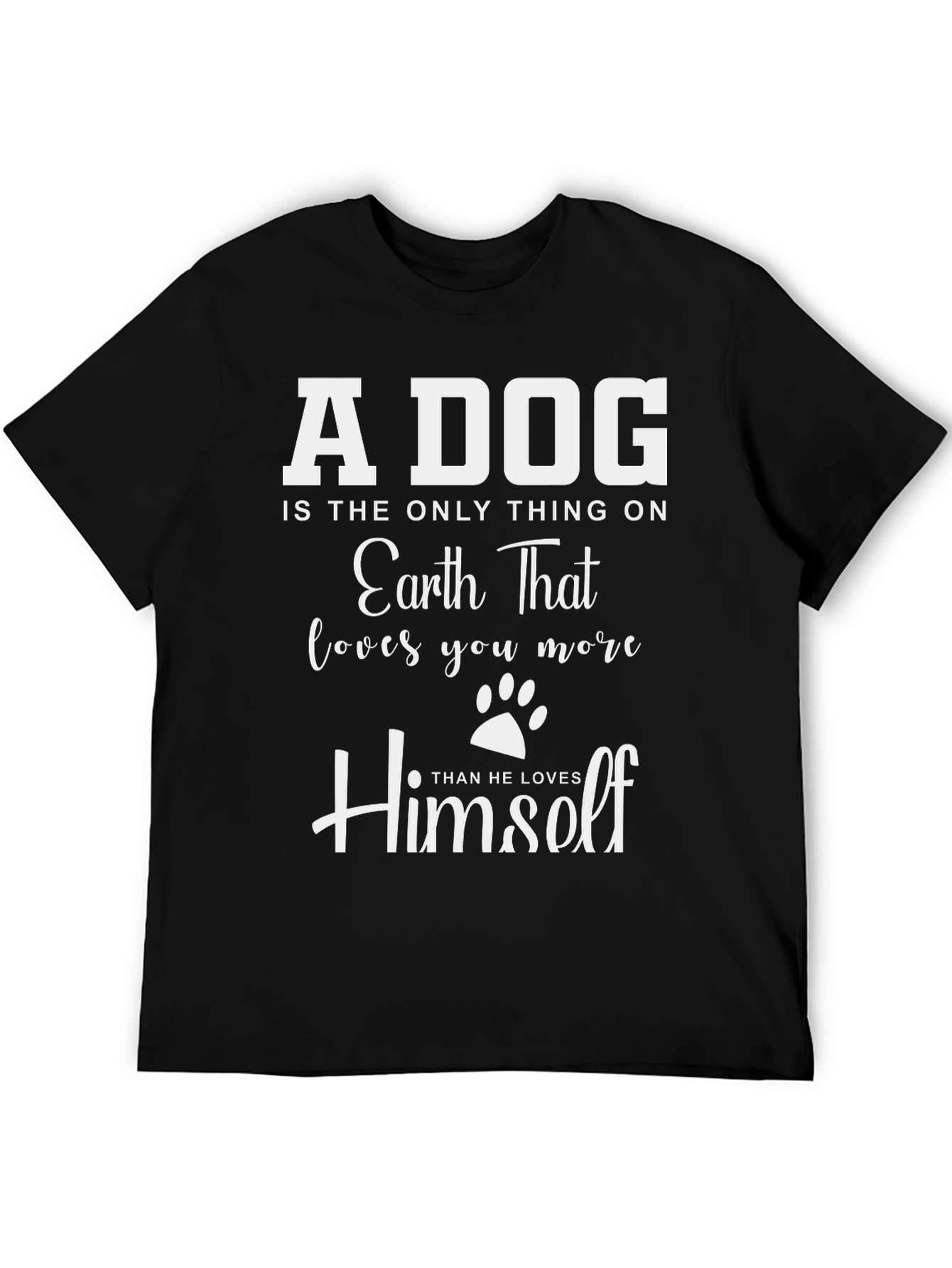 A Dog Loves You More T-Shirt - Black