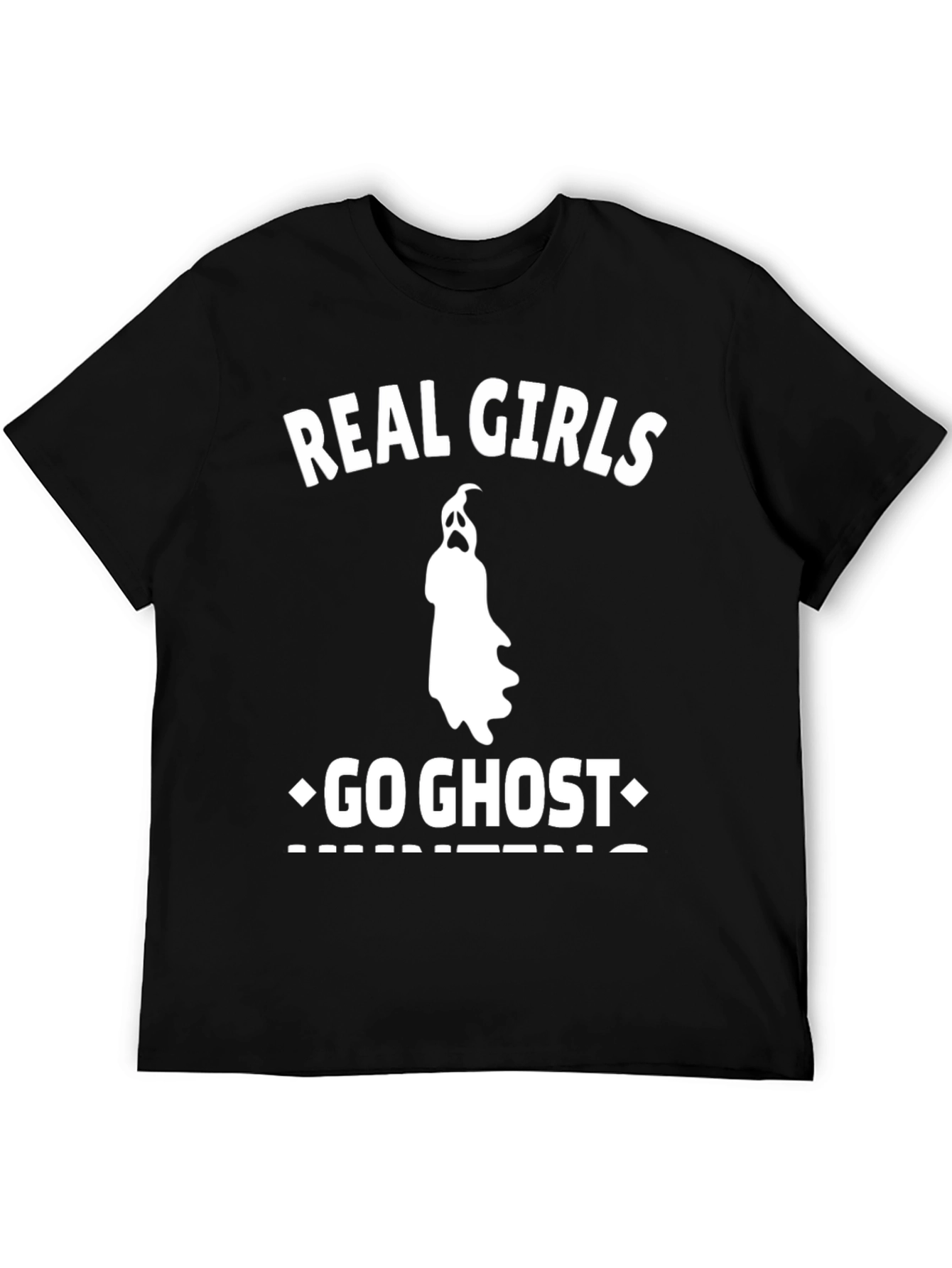 Real Girls Go Ghost Hunting Graphic Tee