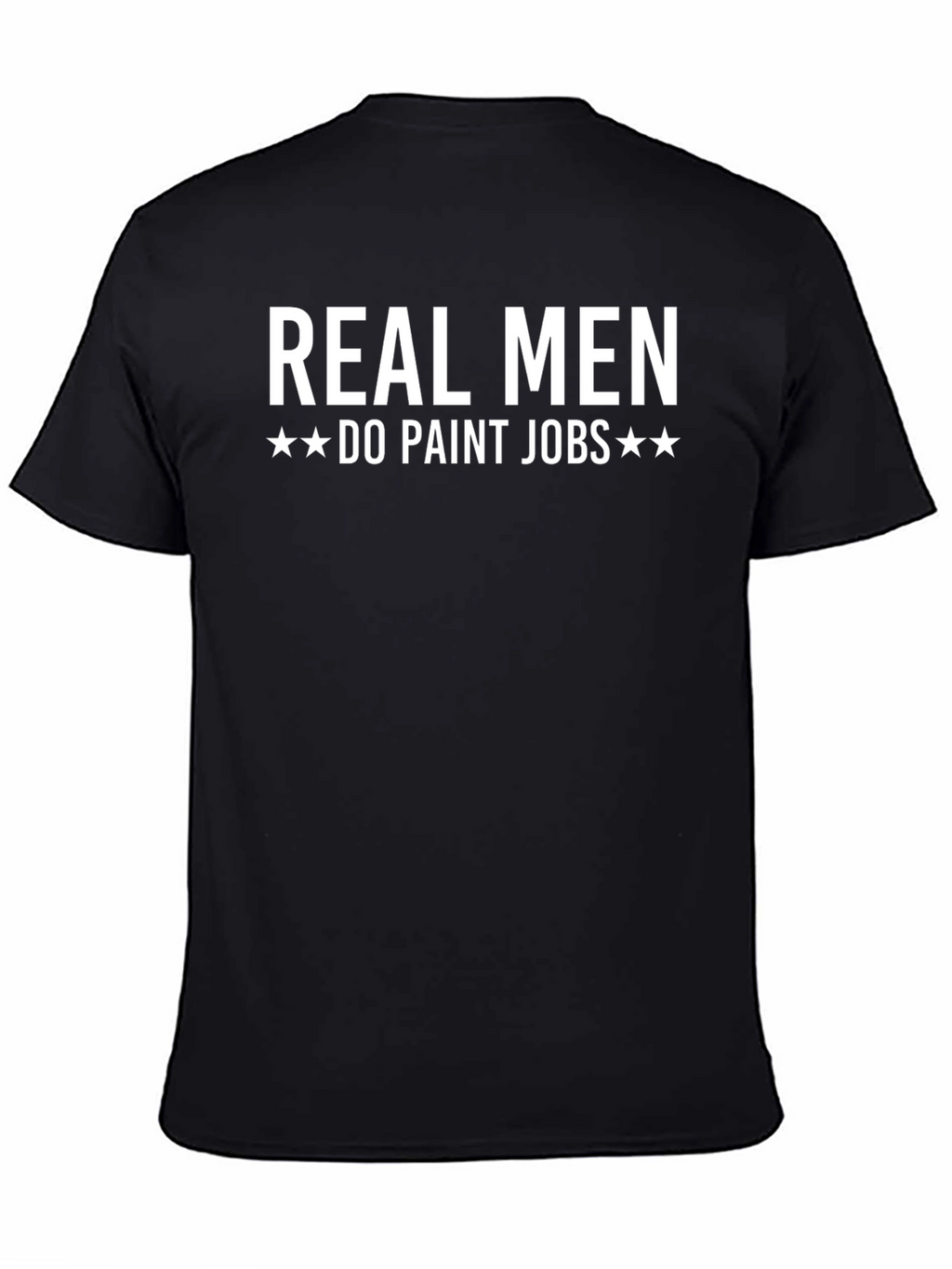 Real Men Do Paint Jobs Graphic Tee - Black
