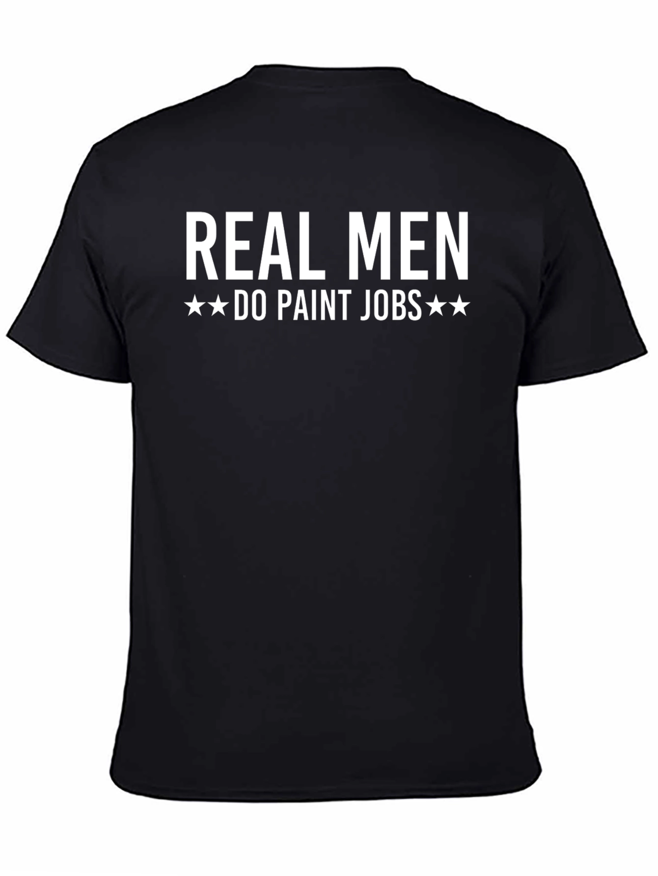 Real Men Do Paint Jobs Graphic Tee - Black