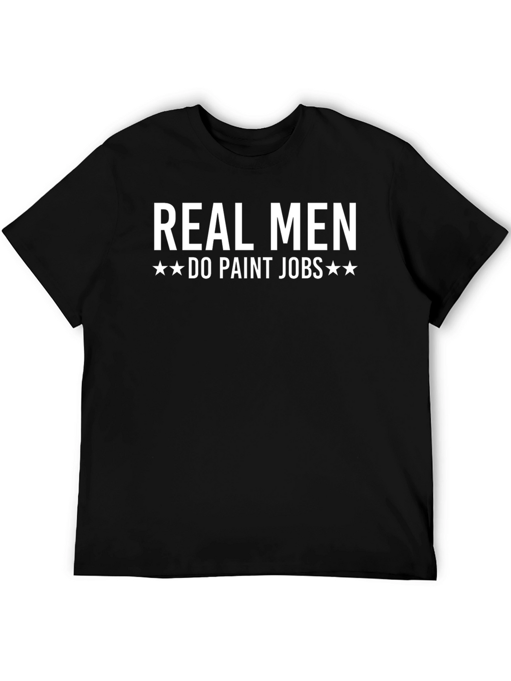 Real Men Do Paint Jobs Graphic Tee - Black