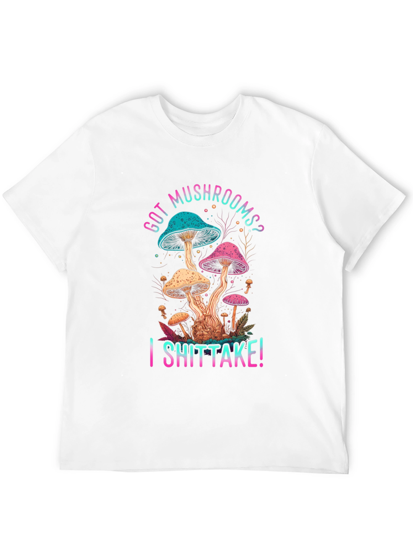 Got Mushrooms? I Shiitake! Funny Graphic Tee