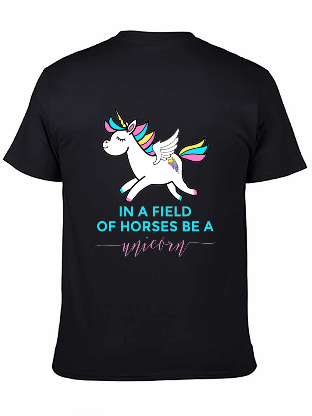 Be A Unicorn Graphic T-Shirt