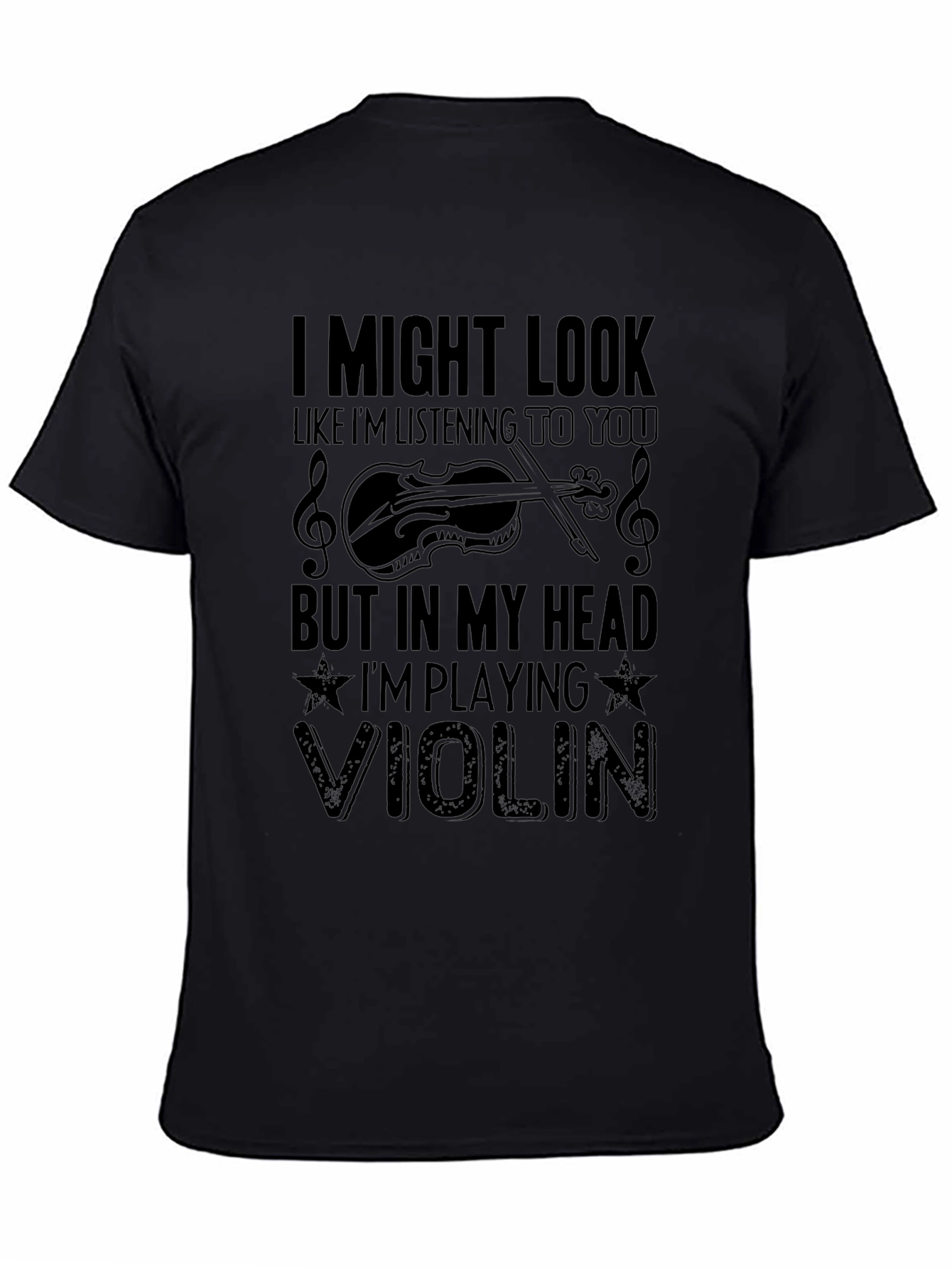 I Might Look Like Im Listening Violin T-Shirt