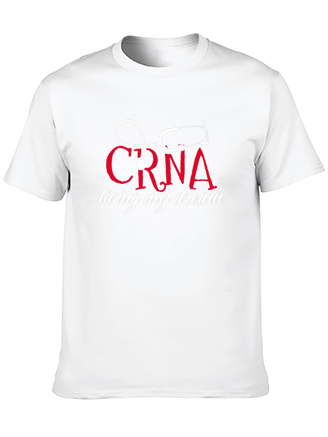 CRNA Living My Dream T-Shirt