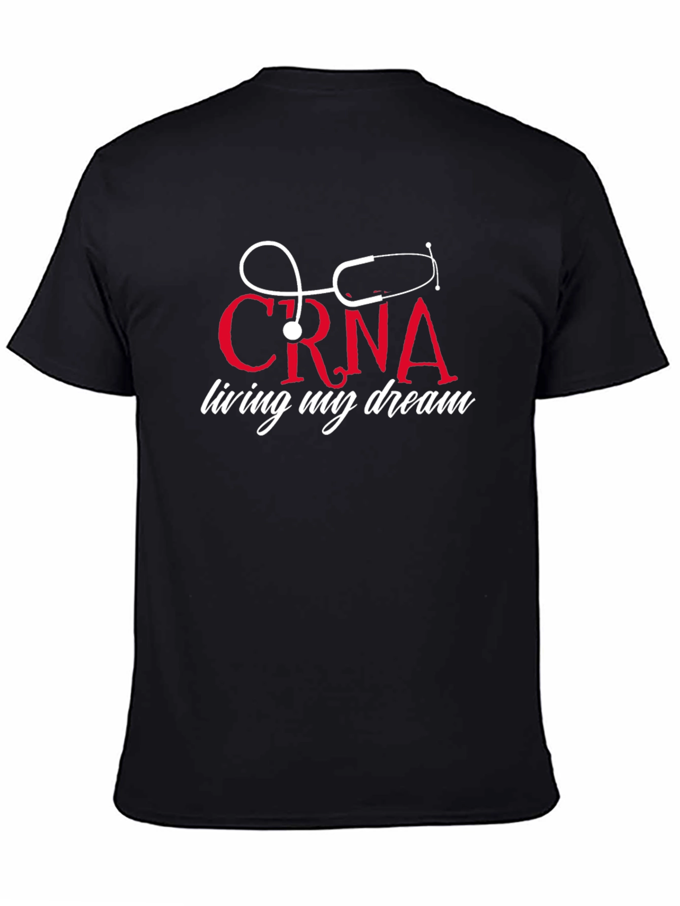 CRNA Living My Dream T-Shirt