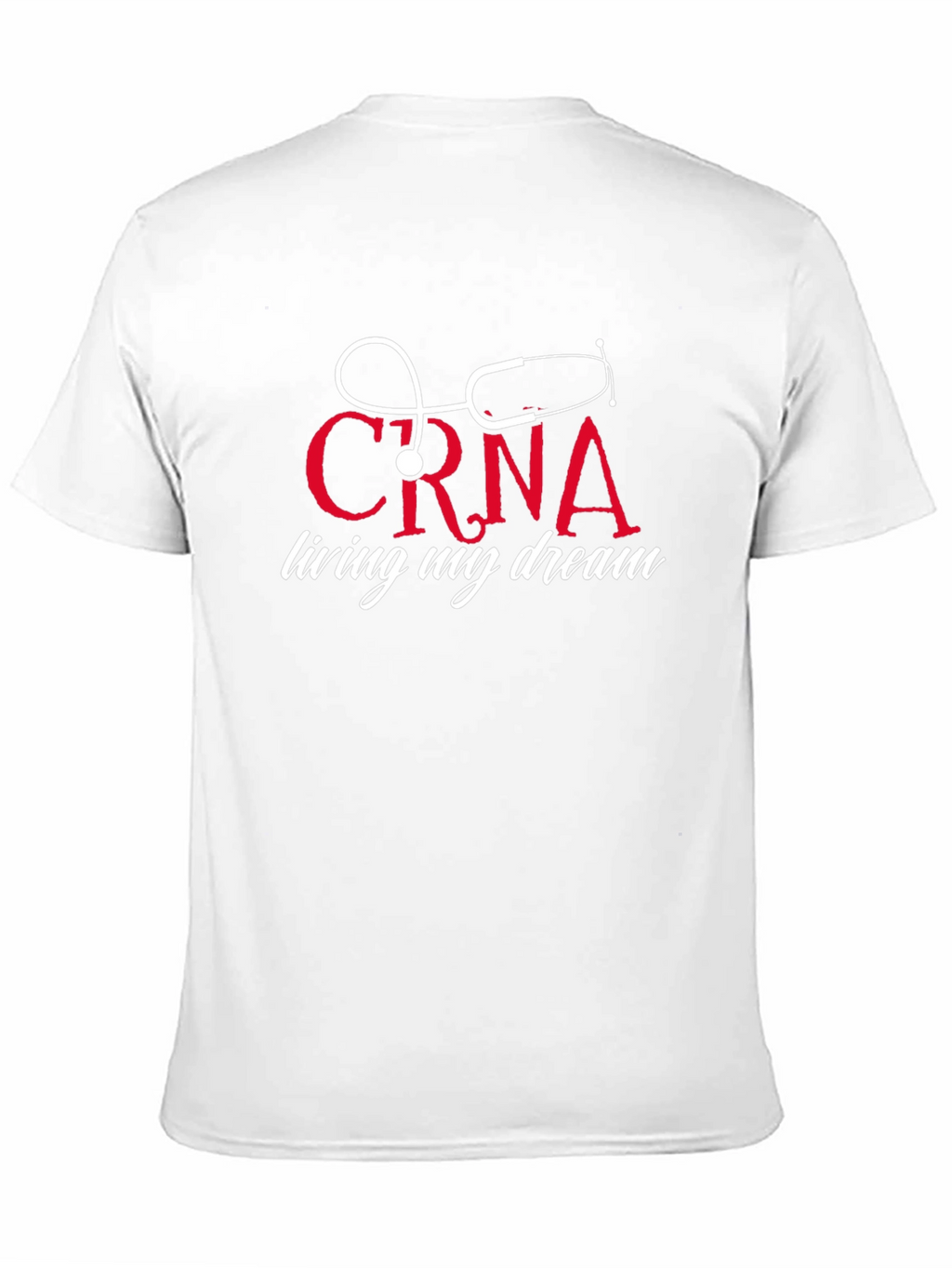 CRNA Living My Dream T-Shirt