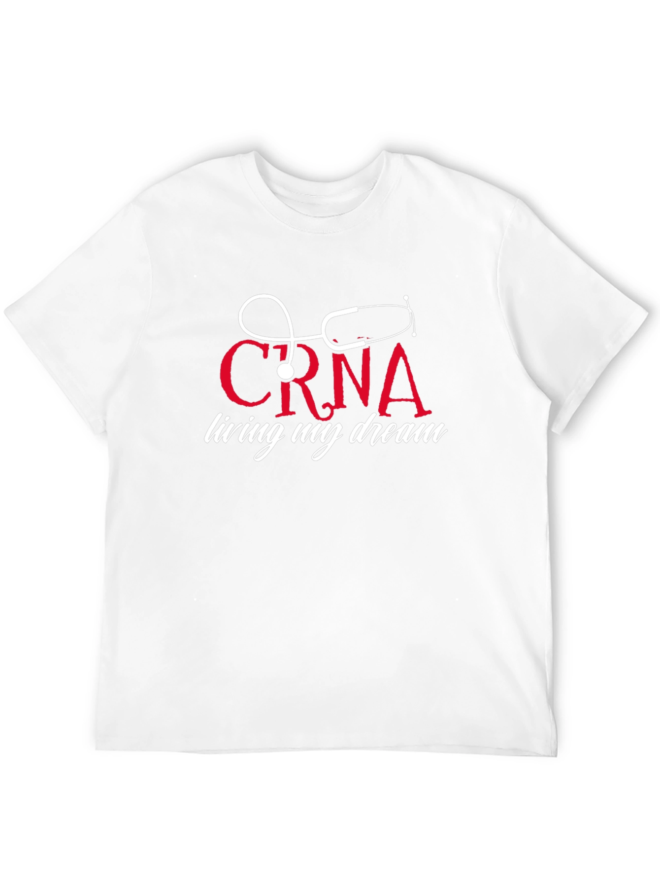 CRNA Living My Dream T-Shirt