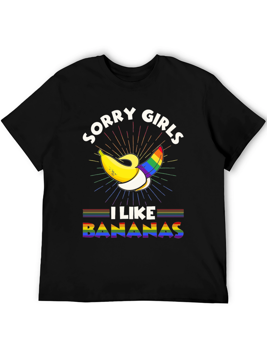 Sorry Girls I Like Bananas LGBTQ Pride T-Shirt