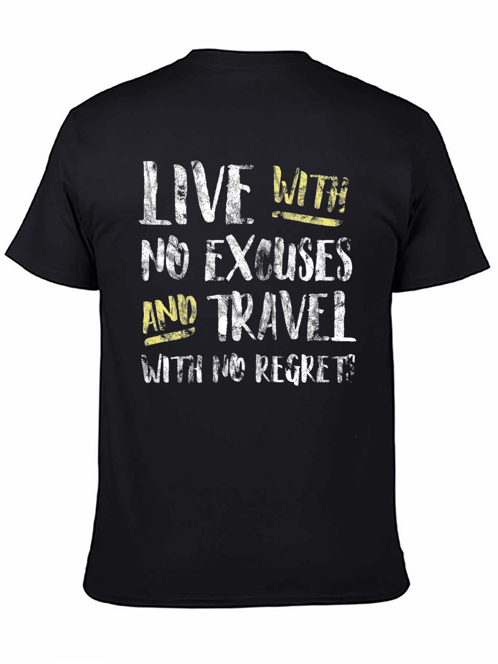 Live With No Excuses Travel T-Shirt