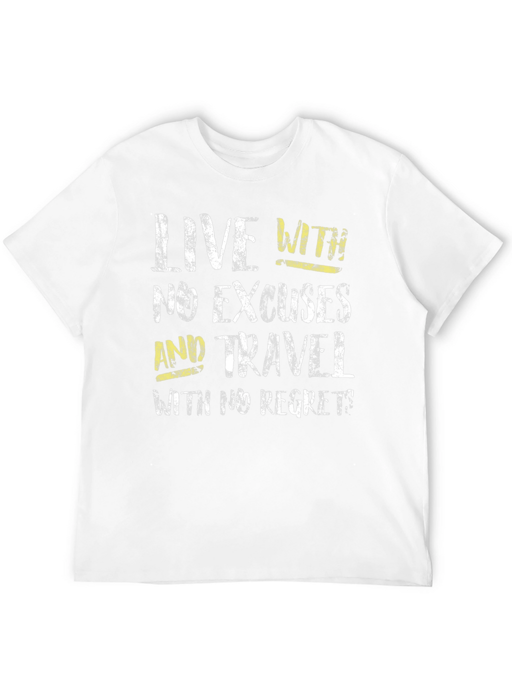 Live With No Excuses Travel T-Shirt