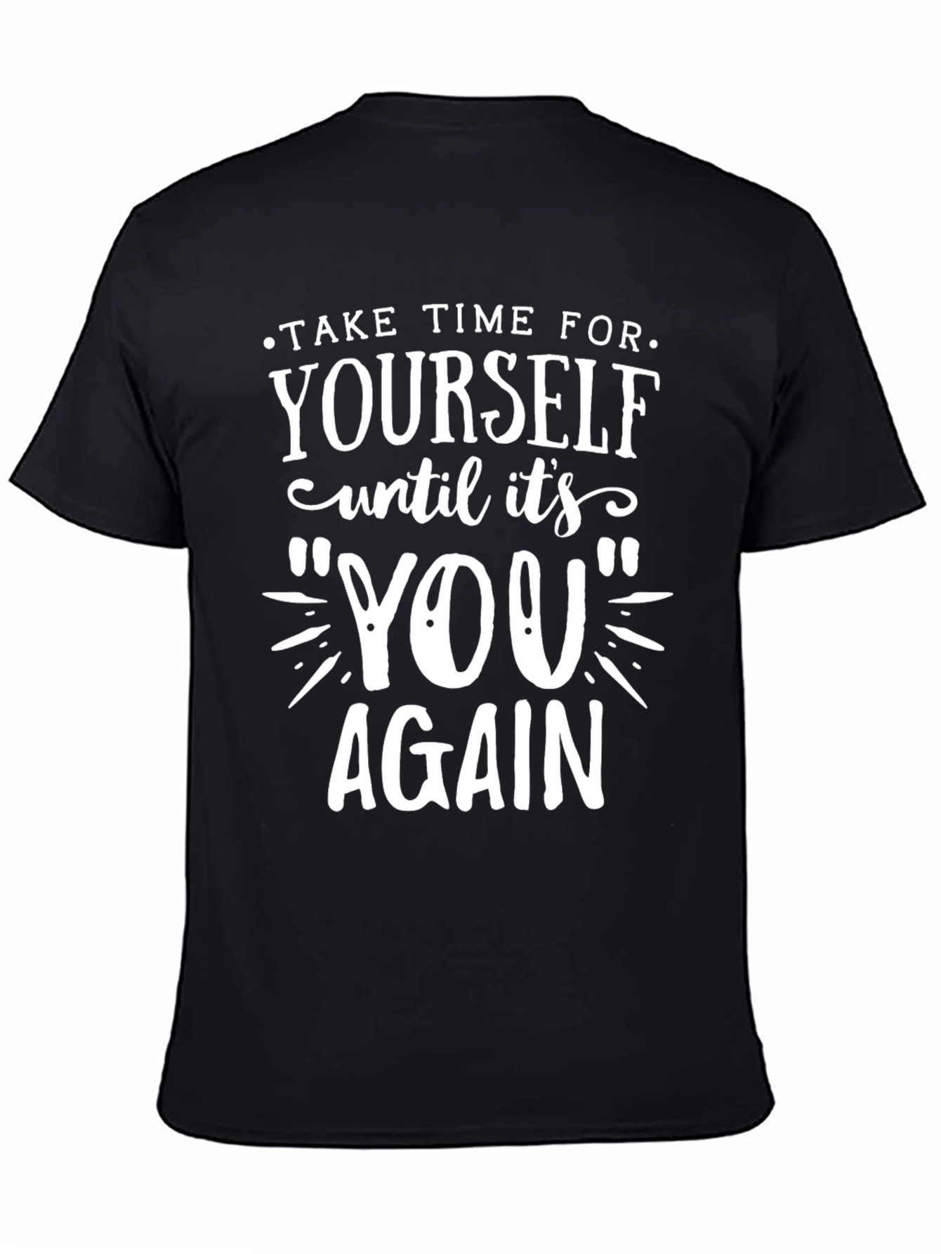 Take Time For Yourself Graphic T-Shirt