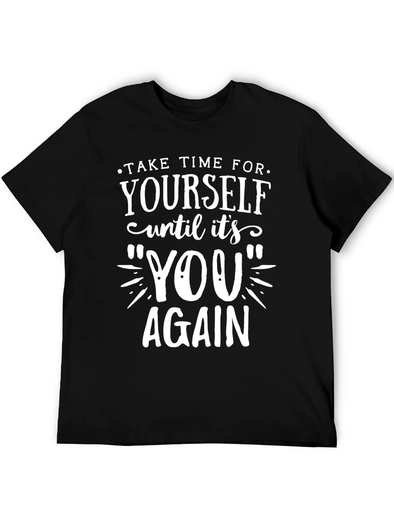 Take Time For Yourself Graphic T-Shirt