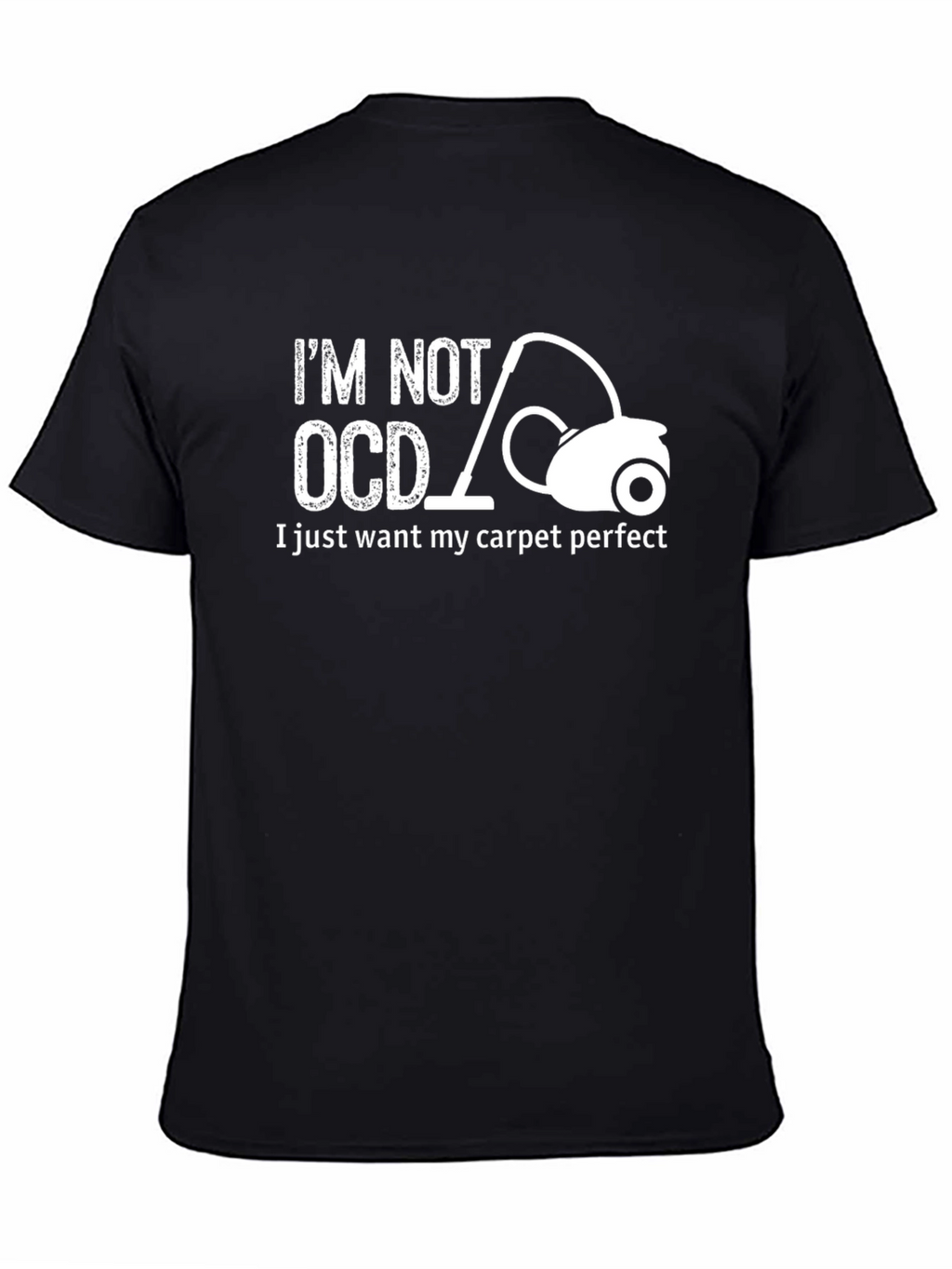 Im Not OCD Perfect Carpet T-Shirt