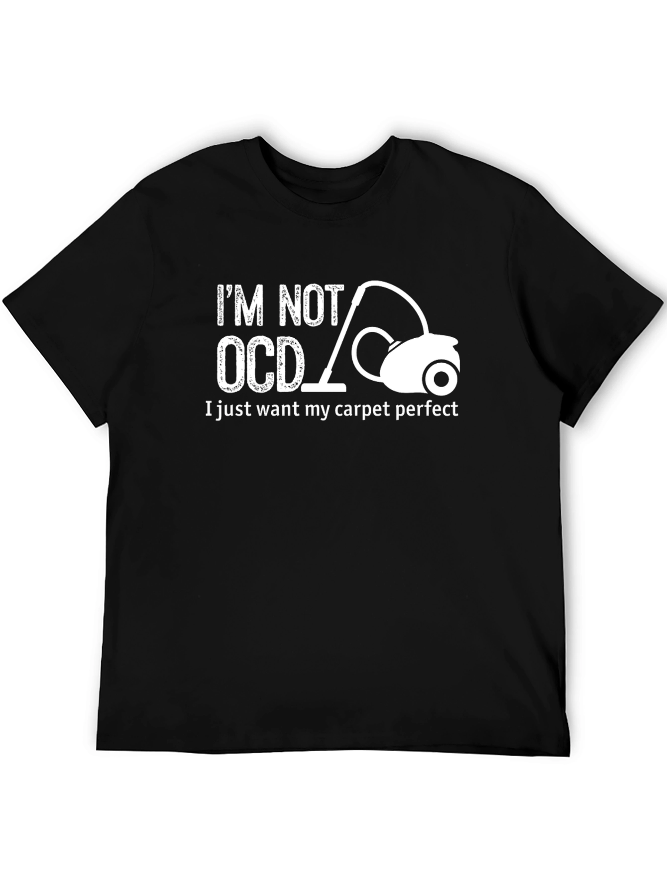 Im Not OCD Perfect Carpet T-Shirt