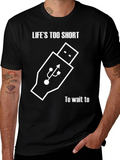 Lifes Too Short Shirt - USB Funny Tee