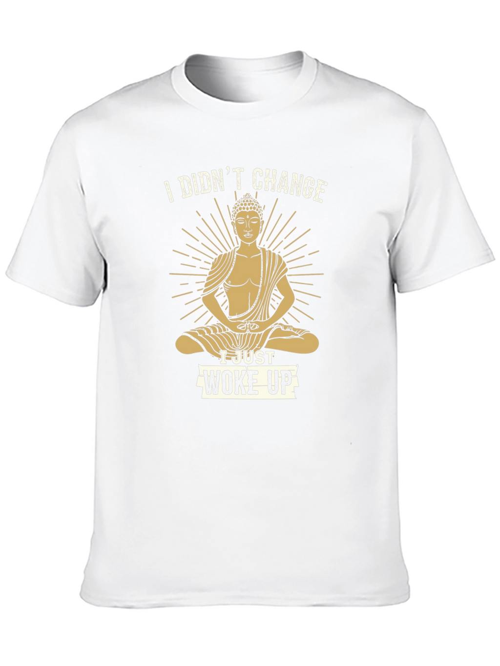 Buddha Woke Up T-Shirt - Meditate in Style