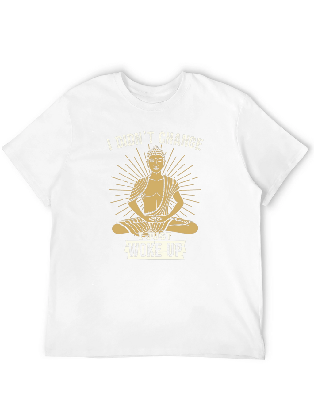 Buddha Woke Up T-Shirt - Meditate in Style