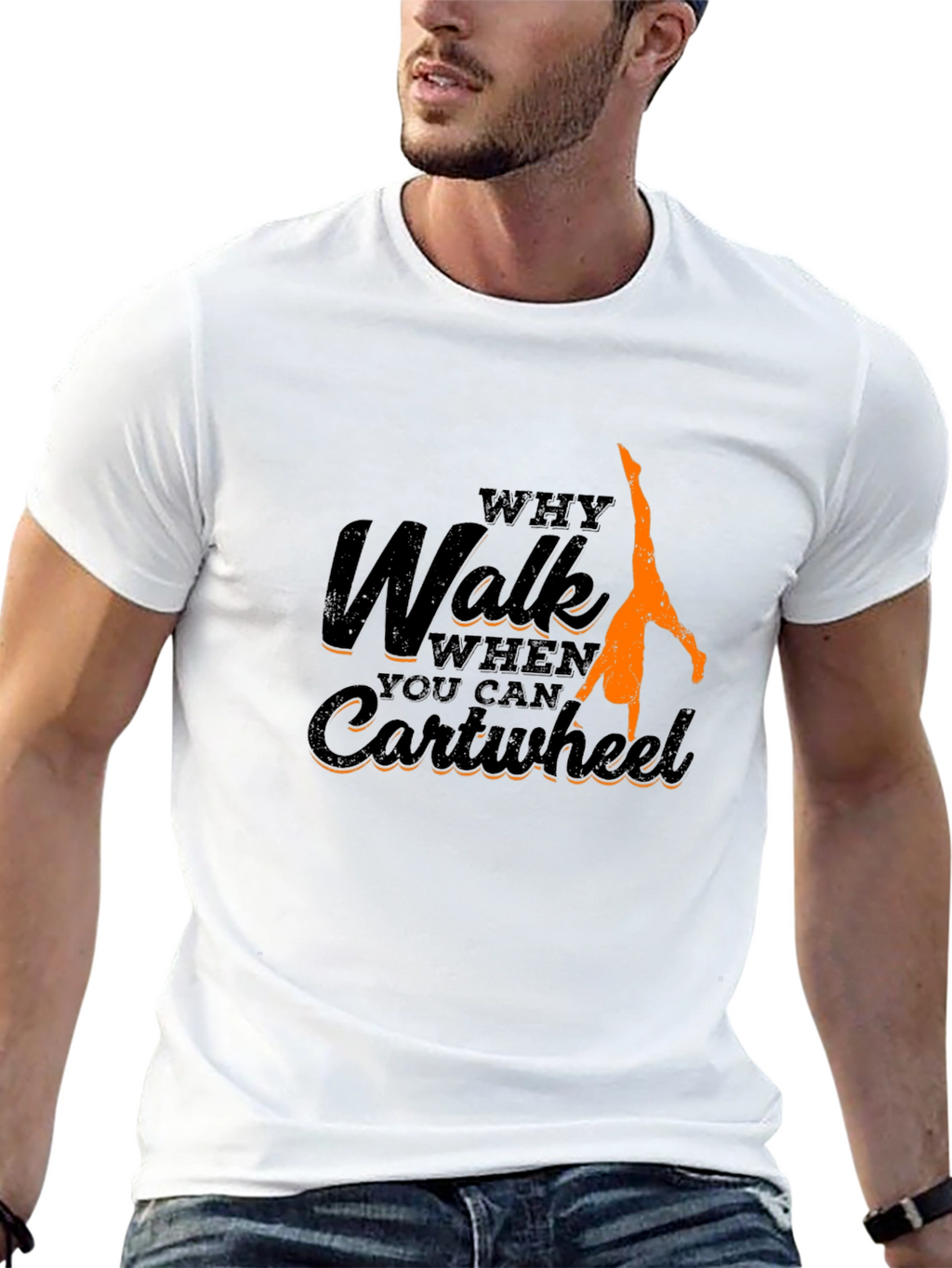Why Walk Cartwheel T-Shirt